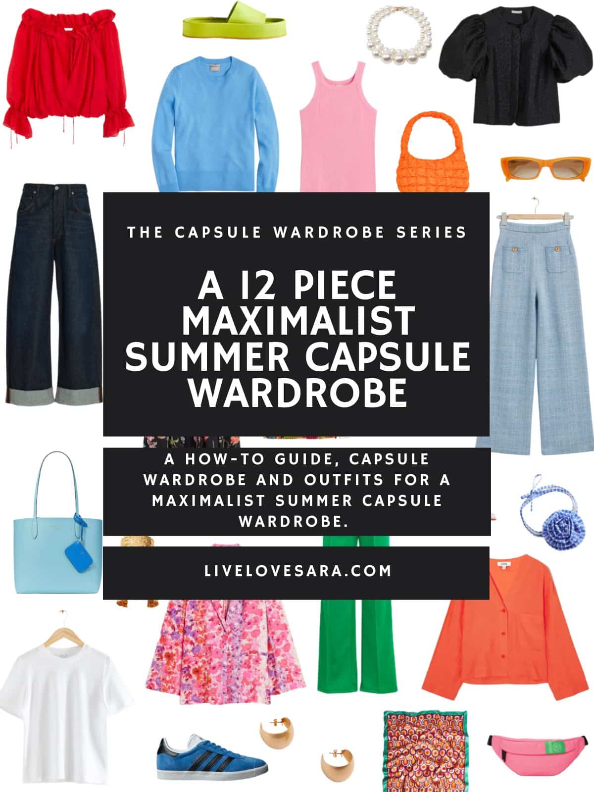 A white background with 12 clothing items plus shoes and accessories for a maximalist summer capsule wardrobe. In the middle is a black box with white text that reads, "A 12 Piece Maximalist Summer Capsule Wardrobe."