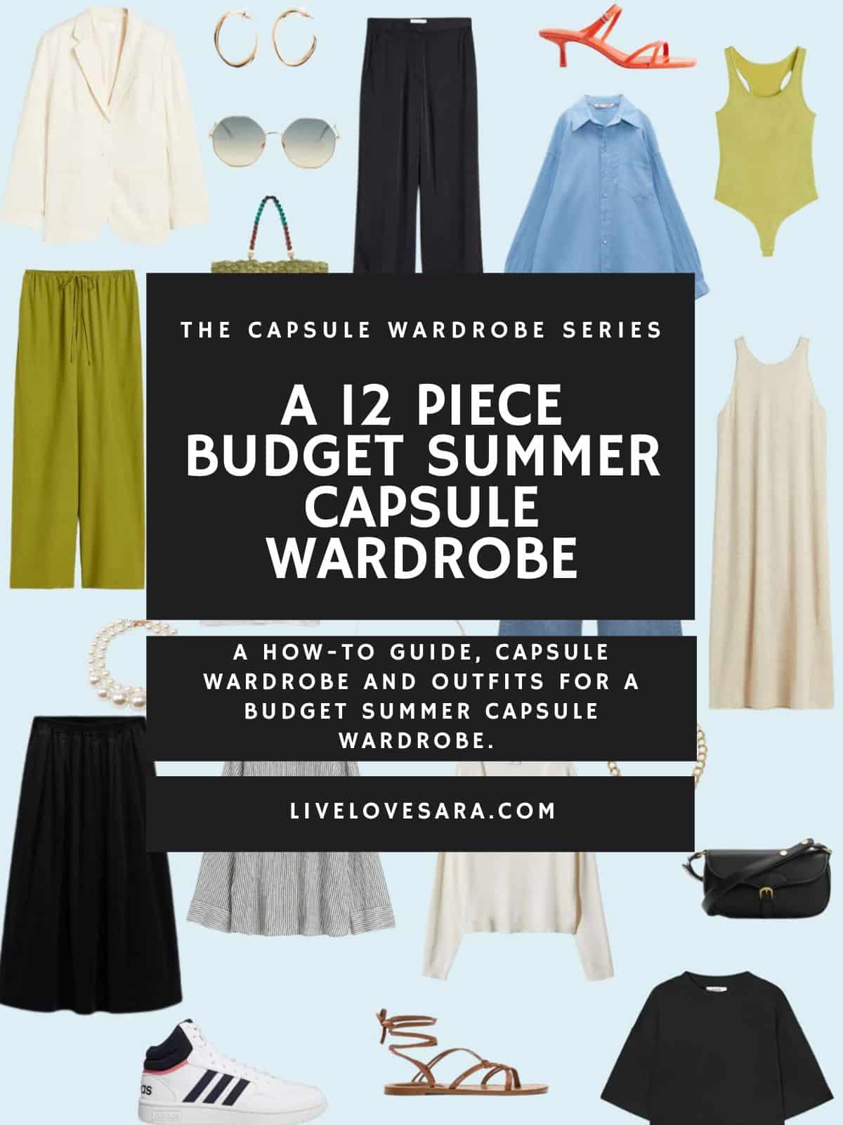 A light blue background with 12 clothing items plus shoes and accessories for a Budget summer capsule wardrobe. In the middle is a black box with white text that reads, "A 12 Piece Budget Summer Capsule Wardrobe."