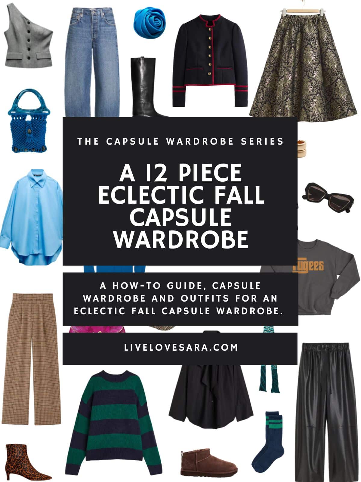 A white background with 12 clothing items plus shoes and accessories for an Eclectic Fall capsule wardrobe. In the middle is a black box with white text that reads, "A 12 Piece Eclectic Fall Capsule Wardrobe."