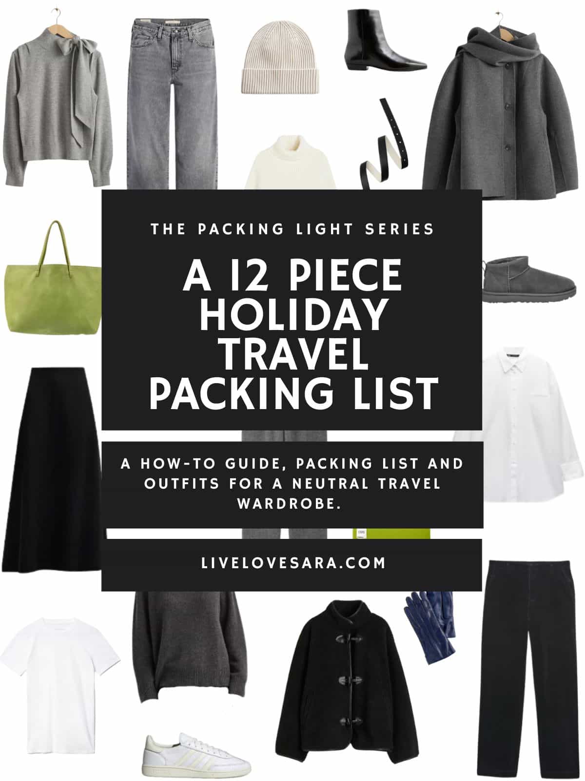 A white background with 12 clothing items plus shoes and accessories for A 12 Piece Holiday Packing List. In the middle is a black box with white text that reads, "A 12 Piece Holiday Travel Packing List."