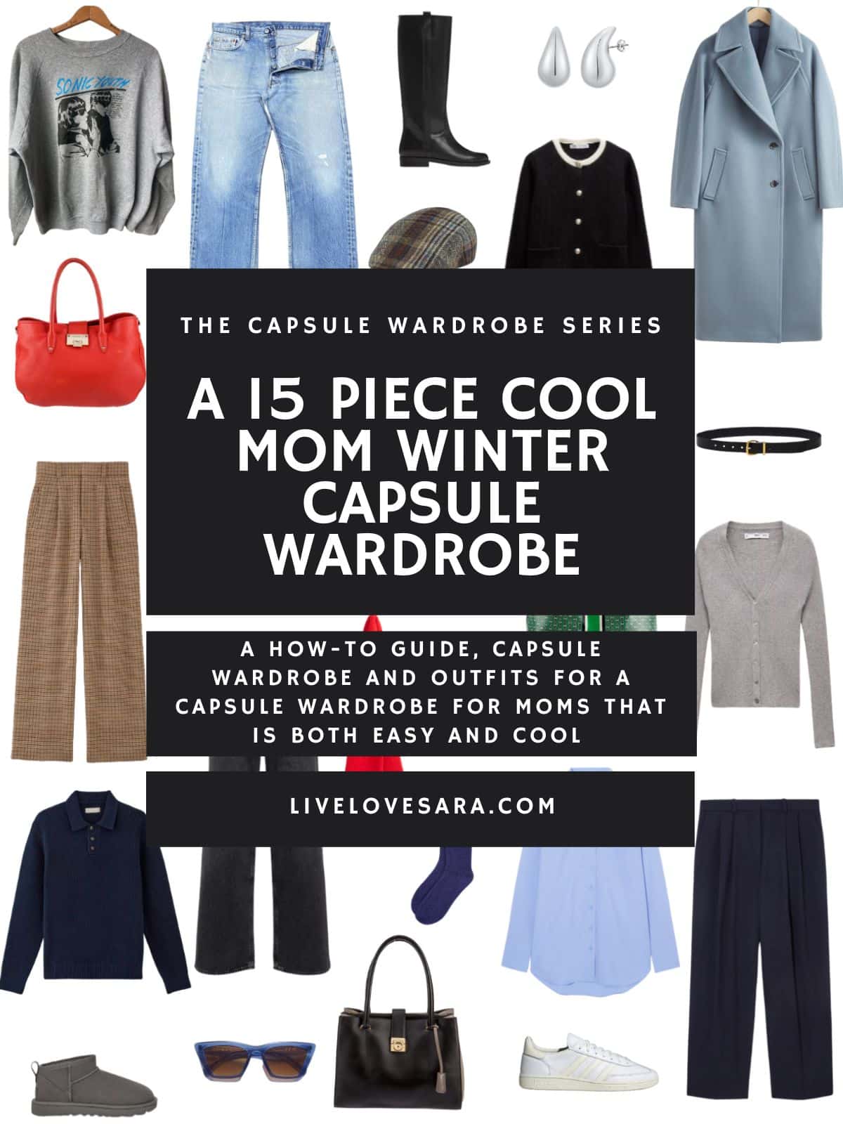 A white background with 12 clothing items plus shoes and accessories for a Mom Winter capsule wardrobe that's both stylish and easy. In the middle is a black box with white text that reads, "A 12 Piece Cool Mom Winter Capsule Wardrobe."
