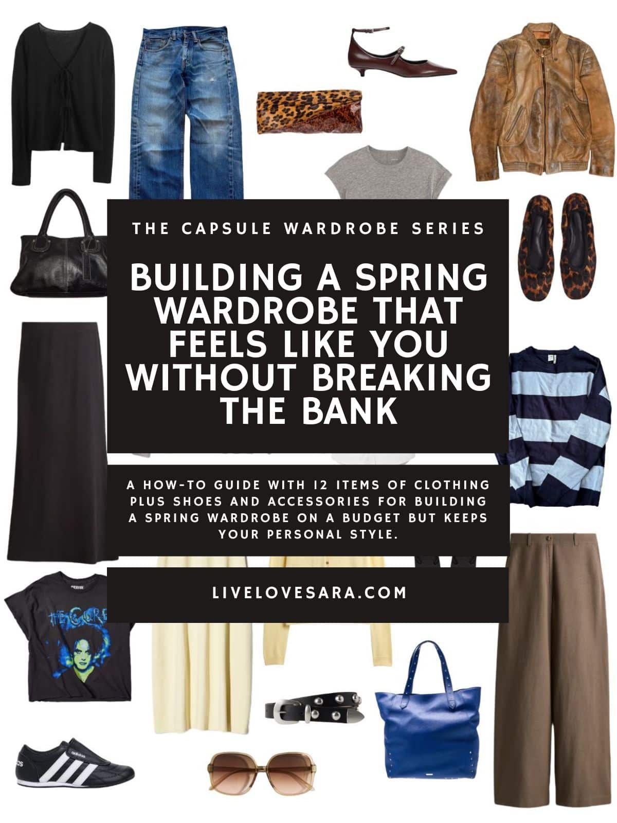 A white background with 12 clothing items plus shoes and accessories for building a spring capsule wardrobe that feels like you without breaking the bank. In the middle is a black box with white text that reads, "building a spring capsule wardrobe that feels like you without breaking the bank."