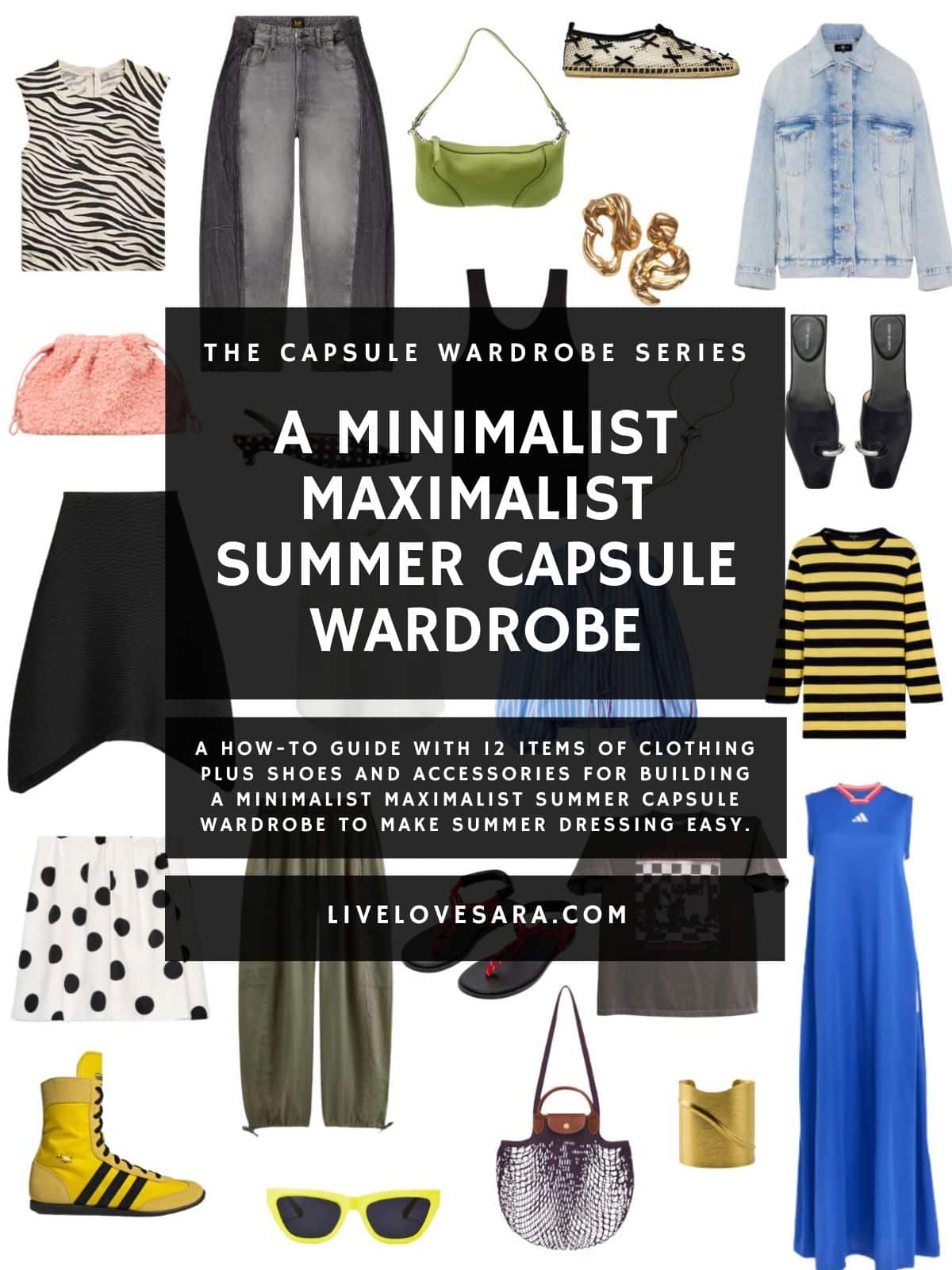 A white background with 12 clothing items plus shoes and accessories for A Minimal Maximalist Summer Capsule Wardrobe. In the middle is a black box with white text that reads, "A Minimal Maximalist Summer Capsule Wardrobe".