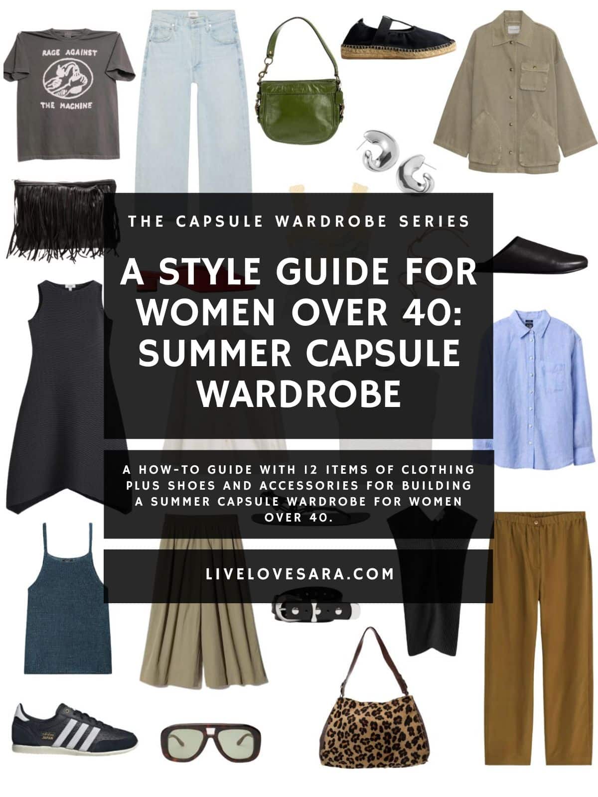 A white background with 12 clothing items plus shoes and accessories for A Style Guide for Women Over 40 Summer Capsule Wardrobe. In the middle is a black box with white text that reads, "A Style Guide for Women Over 40 Summer Capsule Wardrobe".