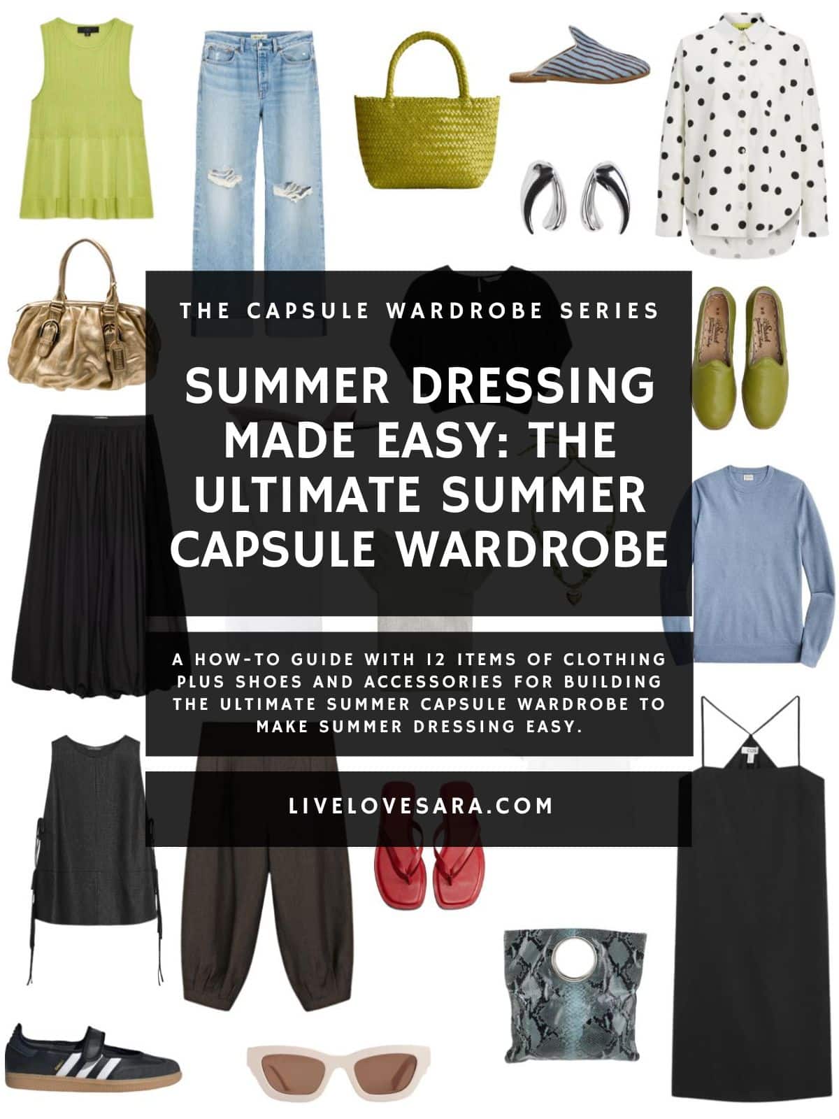 A white background with 12 clothing items plus shoes and accessories for The Ultimate Summer Capsule Wardrobe. In the middle is a black box with white text that reads, "Summer Dressing Made Easy: The Ultimate Summer Capsule Wardrobe."