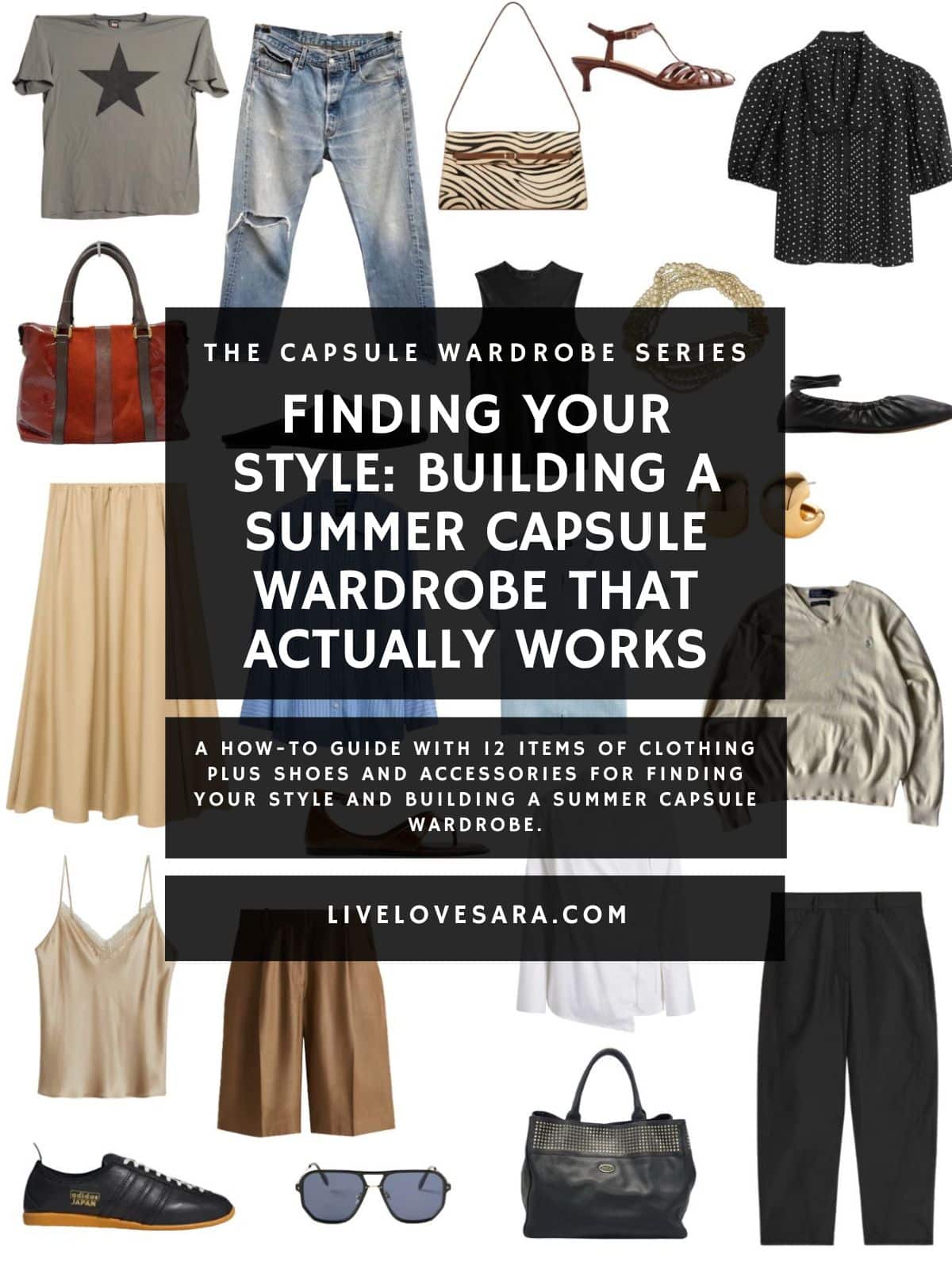 A white background with 12 clothing items plus shoes and accessories for Finding Your Style and Building a Summer Capsule Wardrobe That Actually Works. In the middle is a black box with white text that reads, "Finding Your Style: Building a Summer Capsule Wardrobe That Actually Works".