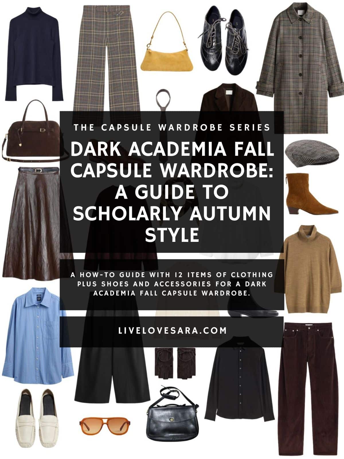 A white background with 12 clothing items plus shoes and accessories for a Dark Academia Fall Capsule Wardrobe. In the middle is a black box with white text that reads, "Dark Academia Fall Capsule Wardrobe: A Guide to Scholarly Autumn Style".