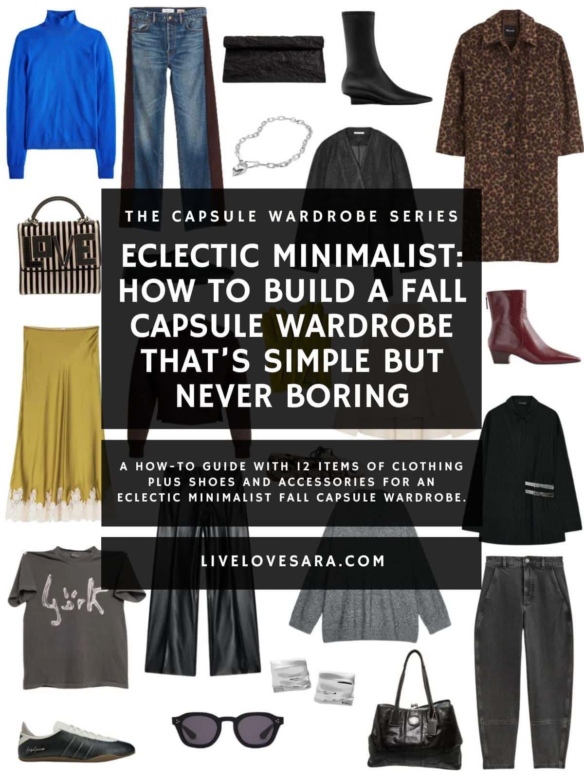 A white background with 12 clothing items plus shoes and accessories for an Eclectic Minimalist Fall Capsule Wardrobe. In the middle is a black box with white text that reads, "Eclectic Minimalist: How to Build a Fall Capsule Wardrobe That’s Simple but Never Boring."
