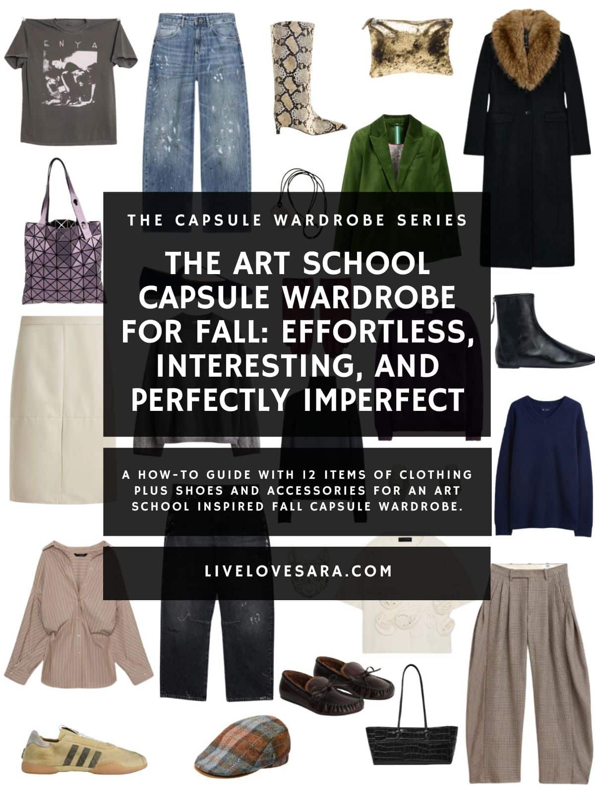 A white background with 12 clothing items plus shoes and accessories for an Art School inspired Fall Capsule Wardrobe. In the middle is a black box with white text that reads, "The Art School Capsule Wardrobe for Fall Effortless, Interesting, and Perfectly Imperfect."
