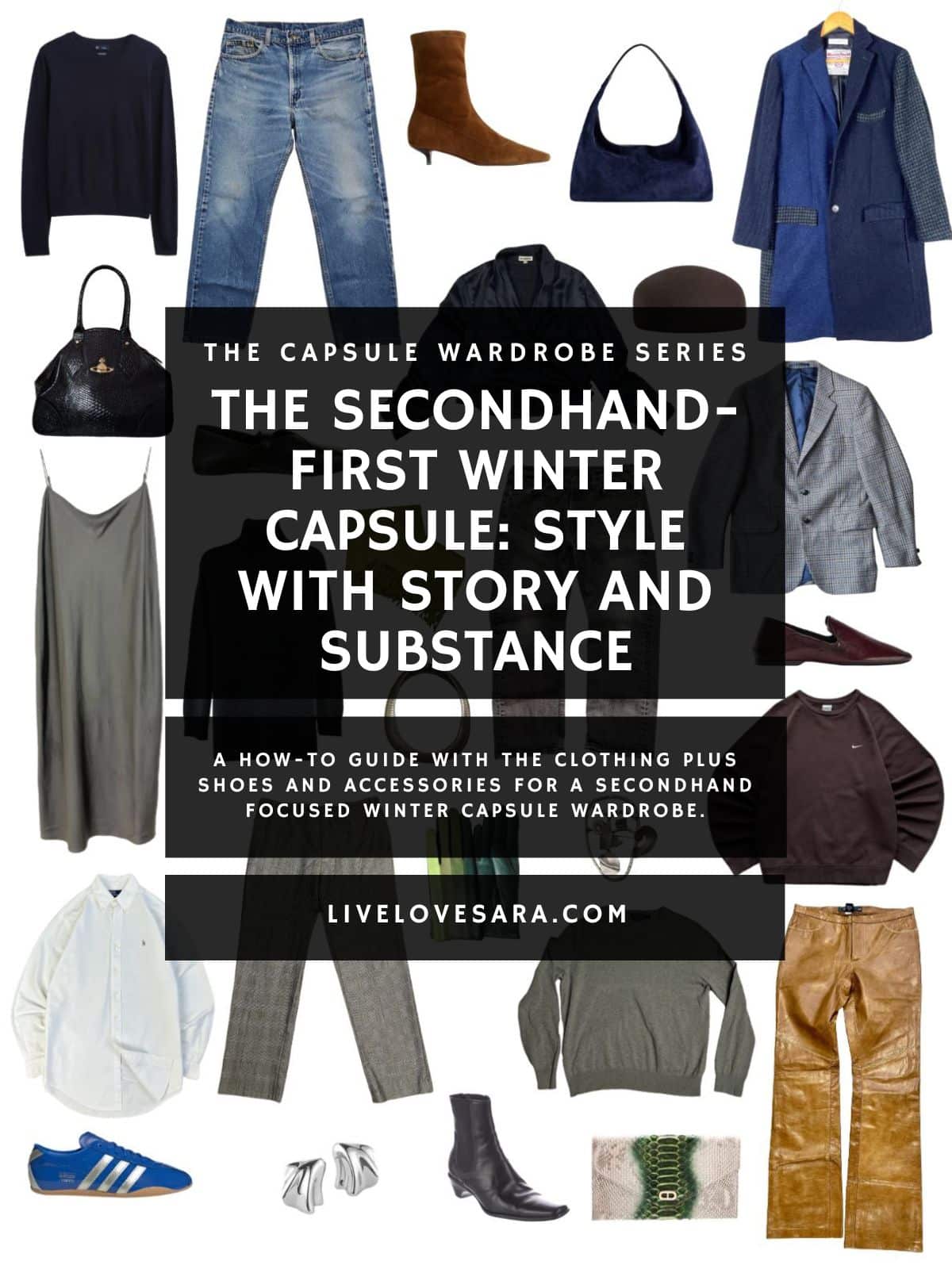 A white background with 13 clothing items plus shoes and accessories for The Secondhand-First Winter Capsule Wardrobe. In the middle is a black box with white text that reads, "The Secondhand-First Winter Capsule: Style With Story and Substance."