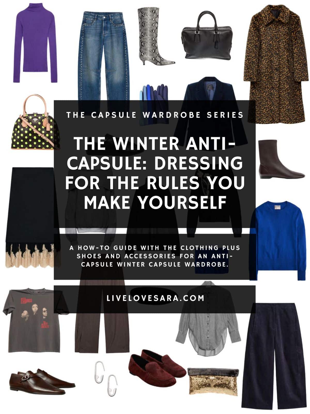 A white background with 13 clothing items plus shoes and accessories for The Winter Anti-Capsule Winter Capsule Wardrobe In the middle is a black box with white text that reads, "The Winter Anti-Capsule: Dressing for the Rules You Make Yourself."