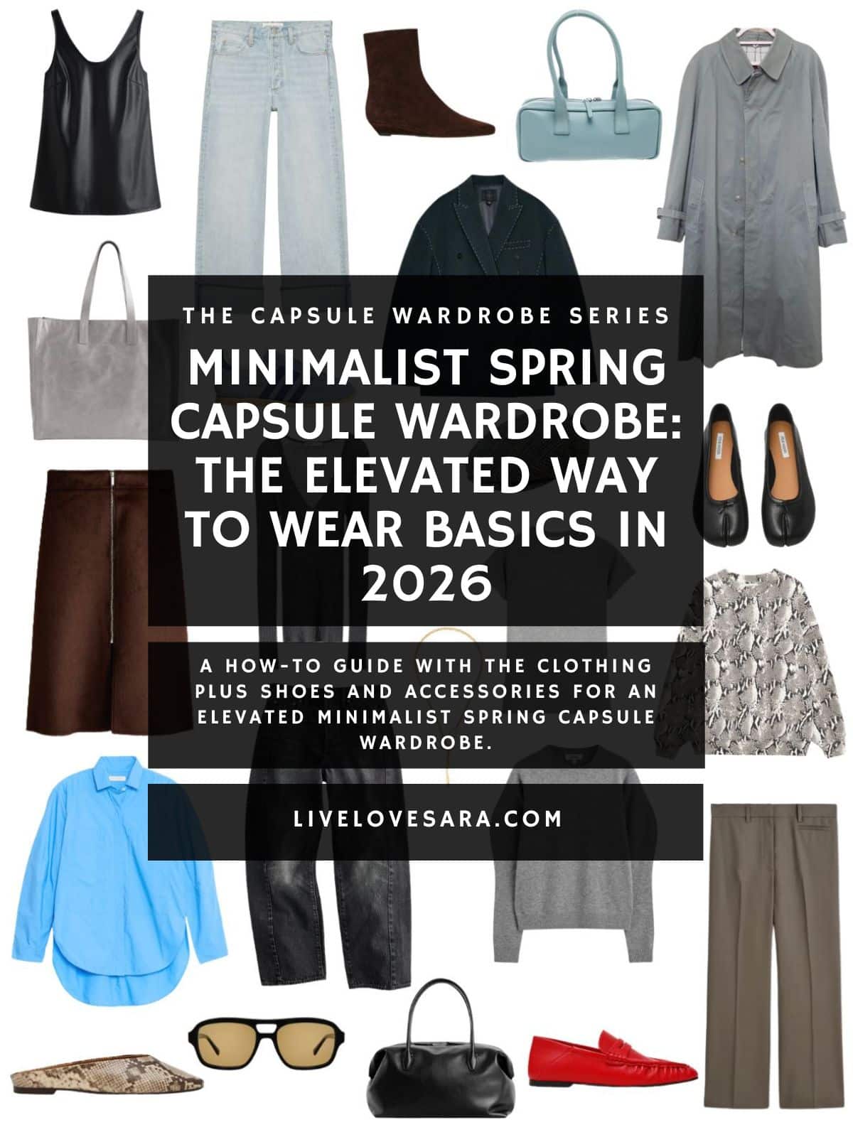 A white background with 12 clothing items plus shoes and accessories for The Elevated Minimalist Spring Capsule Wardrobe. In the middle is a black box with white text that reads, "Minimalist Spring Capsule Wardrobe: The Elevated Way to Wear Basics in 2026."