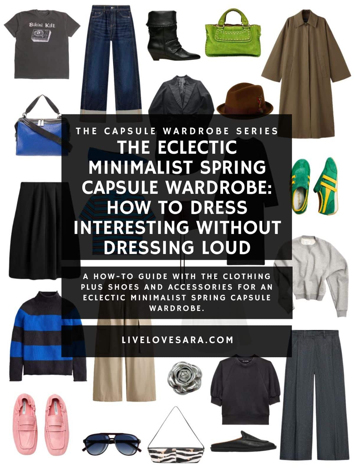 A white background with 12 clothing items plus shoes and accessories for The Eclectic Minimalist Spring Capsule Wardrobe. In the middle is a black box with white text that reads, "The Eclectic Minimalist Spring Capsule Wardrobe: How to Dress Interesting Without Dressing Loud."