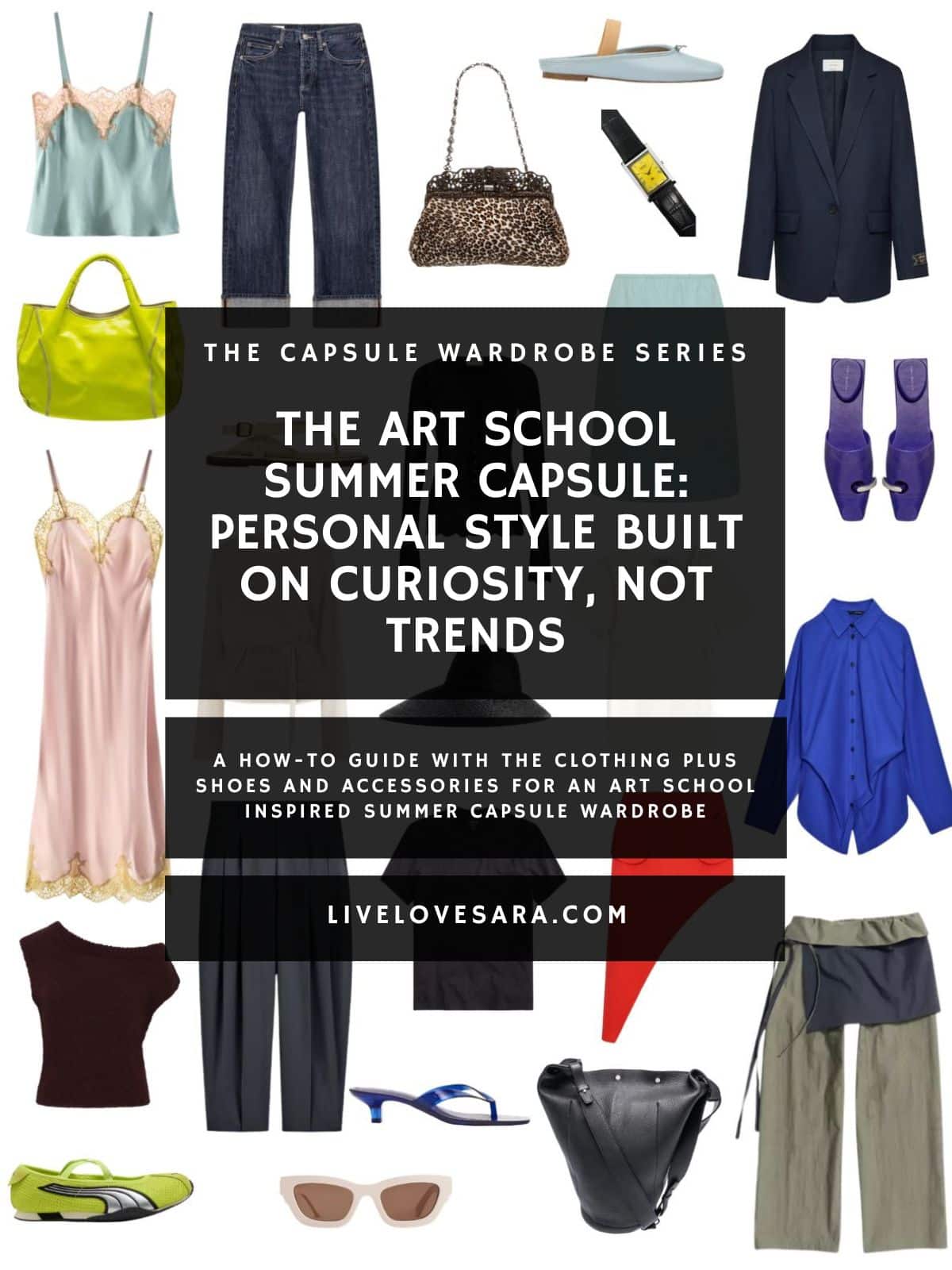 A white background with 12 clothing items plus shoes and accessories for The Art School Summer Capsule. In the middle is a black box with white text that reads, "The Art School Summer Capsule: Personal Style Built on Curiosity, Not Trends".