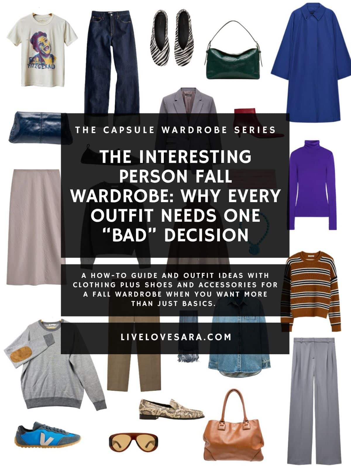 A white background with 12 clothing items plus shoes and accessories for The Interesting Person Fall Capsule. In the middle is a black box with white text that reads, "The Interesting Person Fall Wardrobe: Why Every Outfit Needs One Bad Decision".