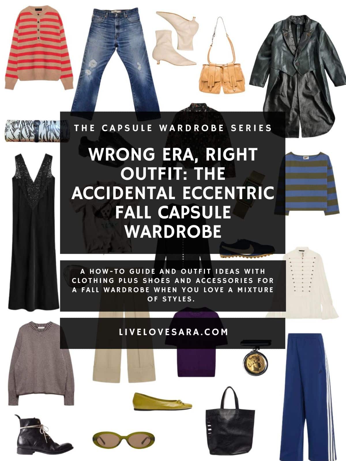 A white background with 12 clothing items plus shoes and accessories for The Wrong Era, Right Outfit Fall Capsule. In the middle is a black box with white text that reads, "Wrong Era, Right Outfit: The Accidental Eccentric Fall Capsule Wardrobe".