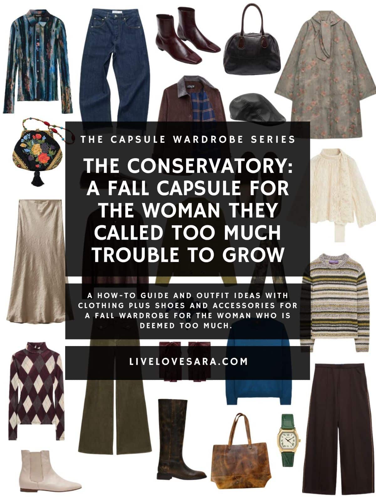 A white background with 12 clothing items plus shoes and accessories for The Conservatory Fall Capsule Wardrobe. In the middle is a black box with white text that reads, "The Conservatory: A Fall Capsule for the Woman They Called Too Much Trouble to Grow".